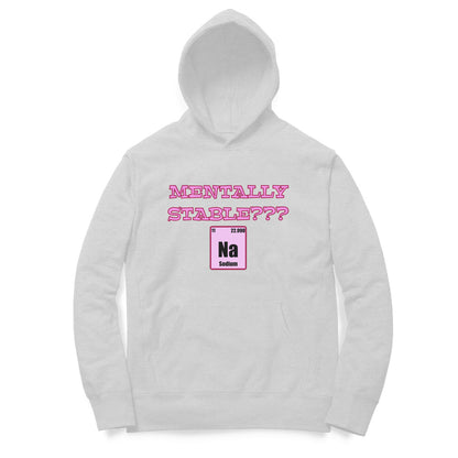 Mentally stable Hoodie