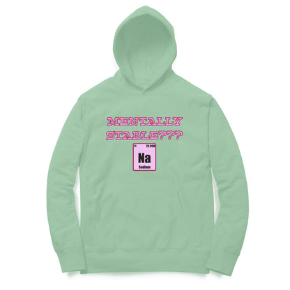 Mentally stable Hoodie