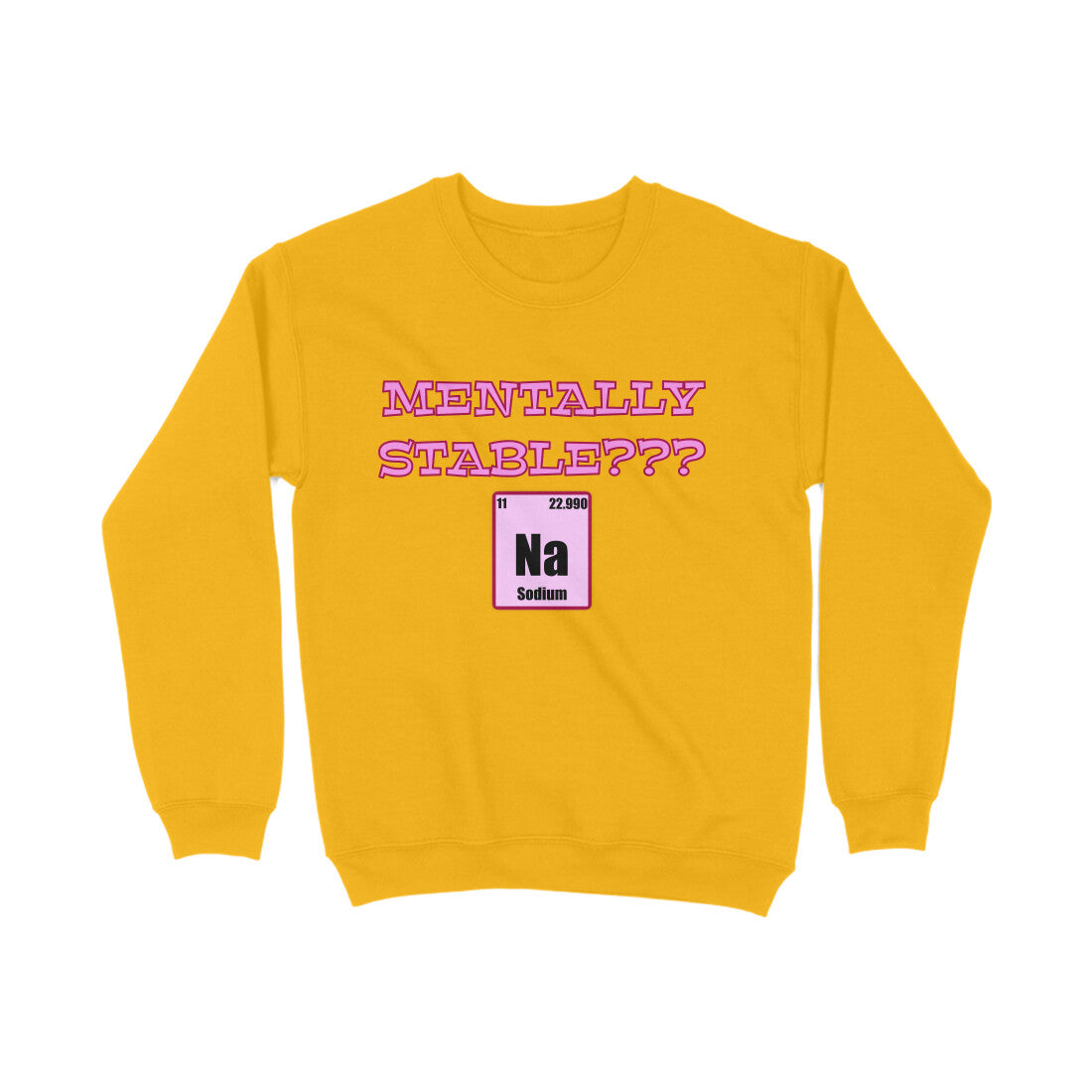 Mentally stable Sweatshirt