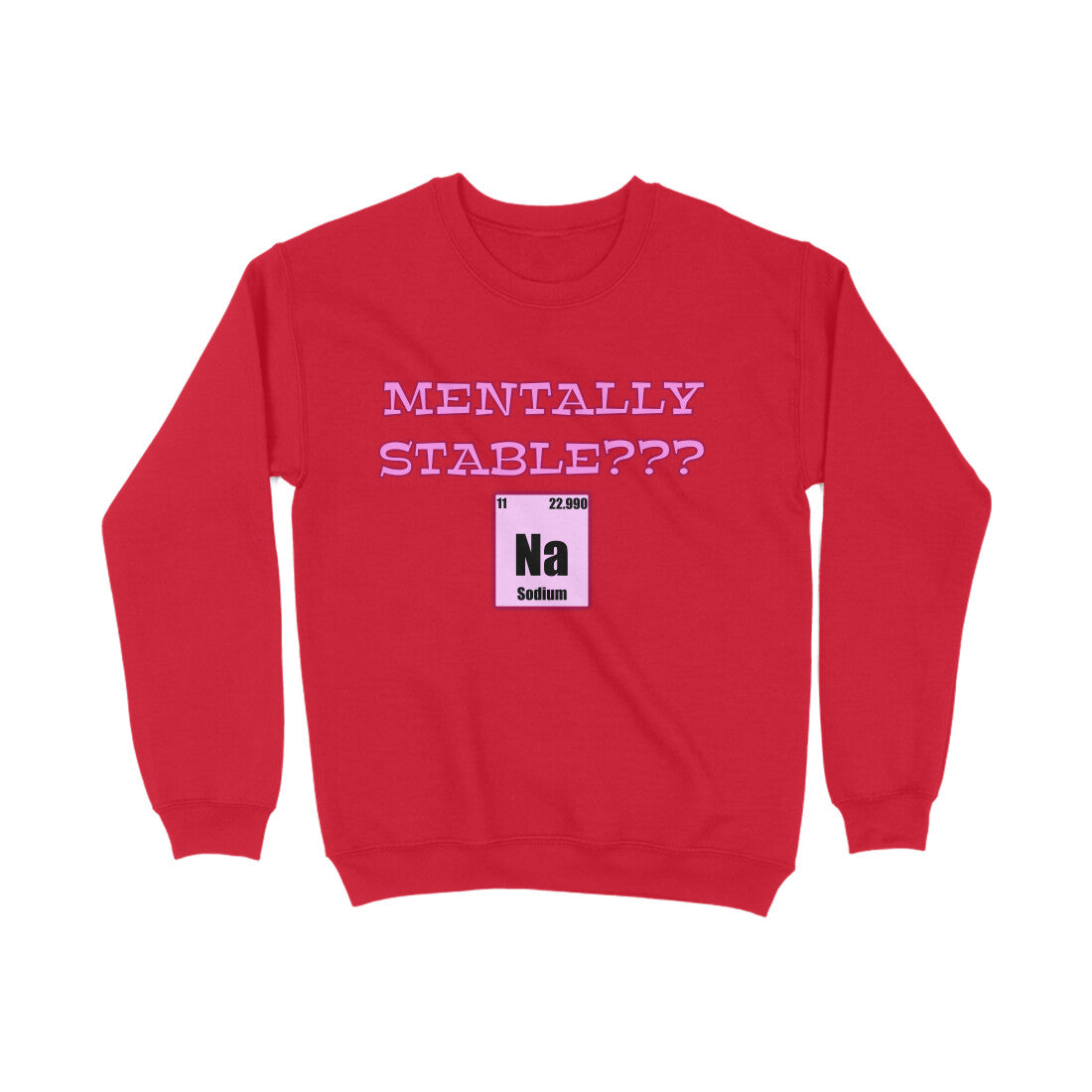 Mentally stable Sweatshirt