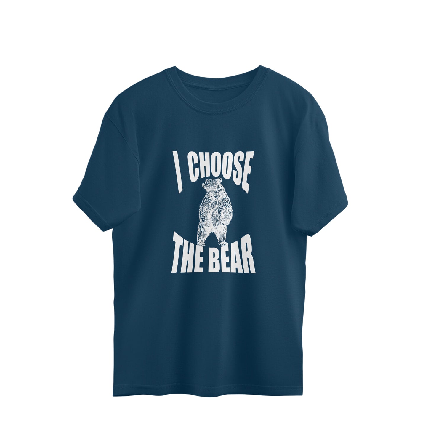 I choose the bear Oversized Tee