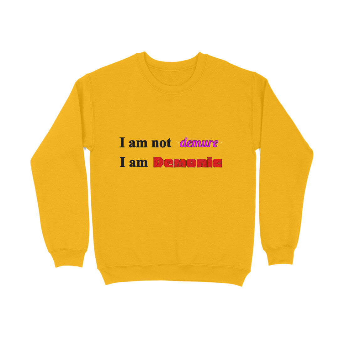 Not Demure Sweatshirt