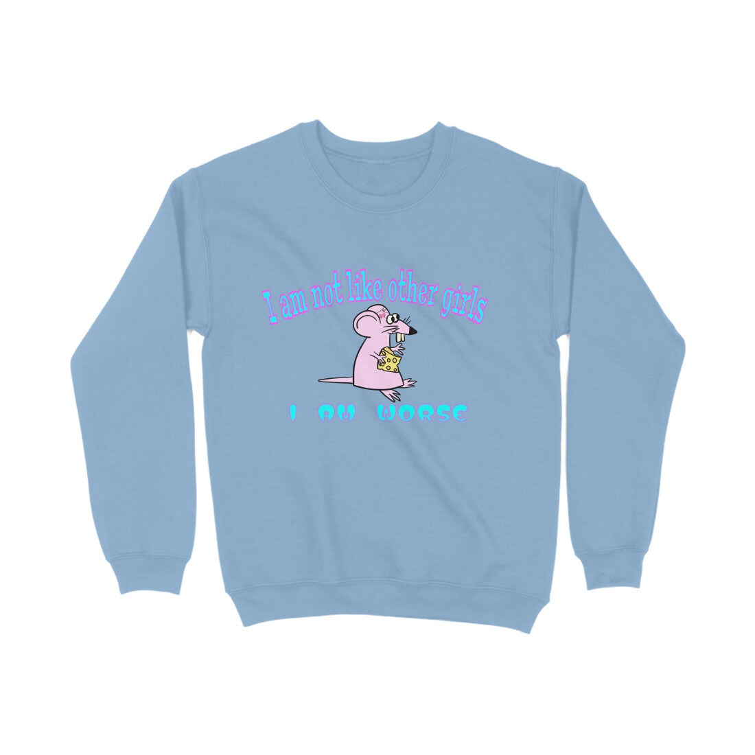 Not Like Other Girls Sweatshirt