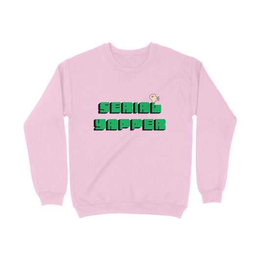 Serial Yapper Sweatshirt