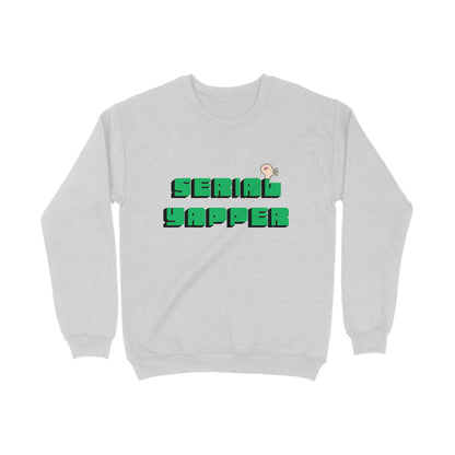 Serial Yapper Sweatshirt