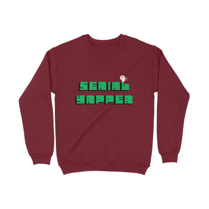 Serial Yapper Sweatshirt