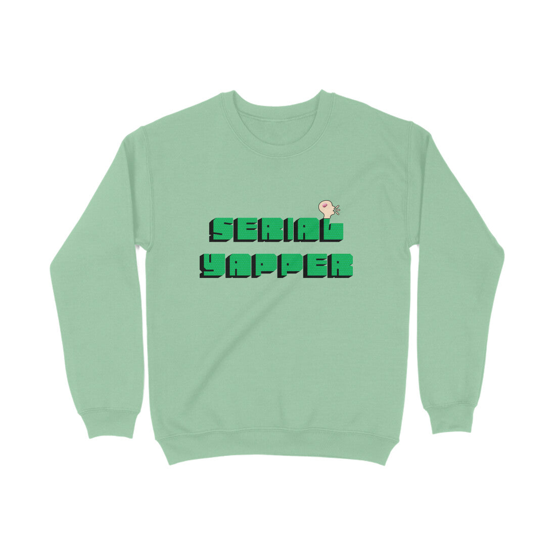 Serial Yapper Sweatshirt