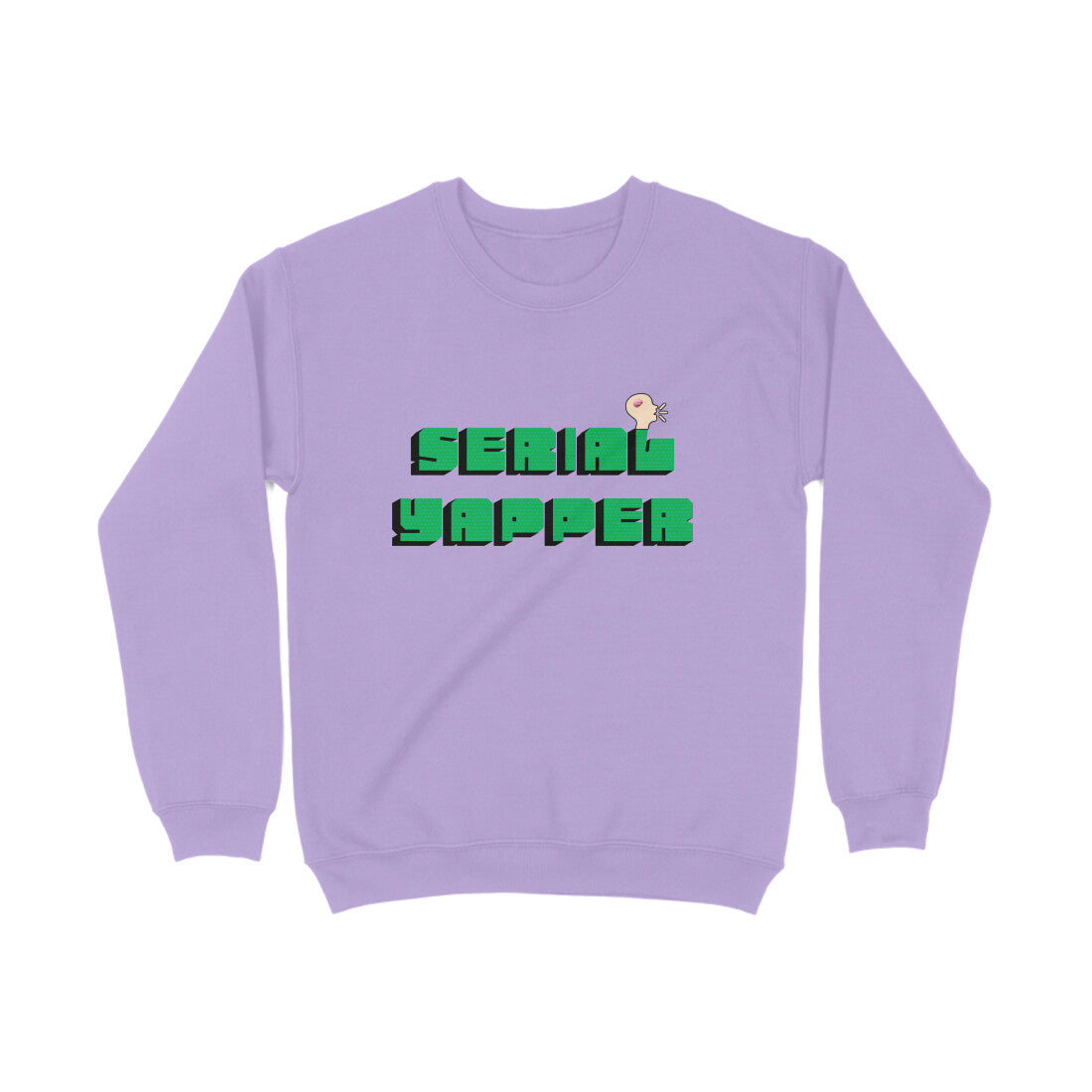 Serial Yapper Sweatshirt