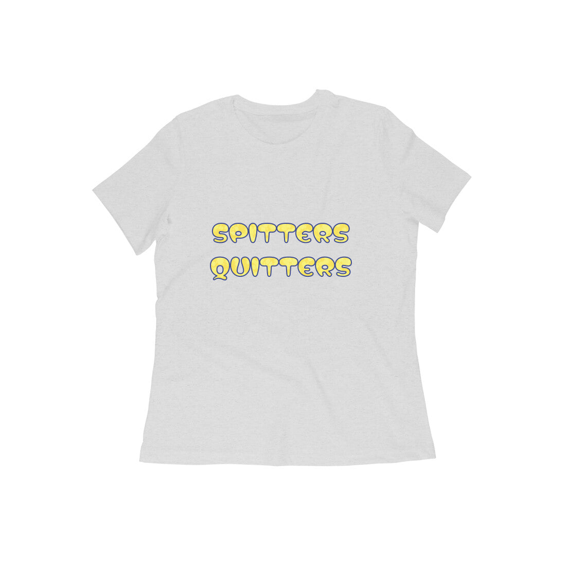 Spitters Quitters Snatched Women's Tee