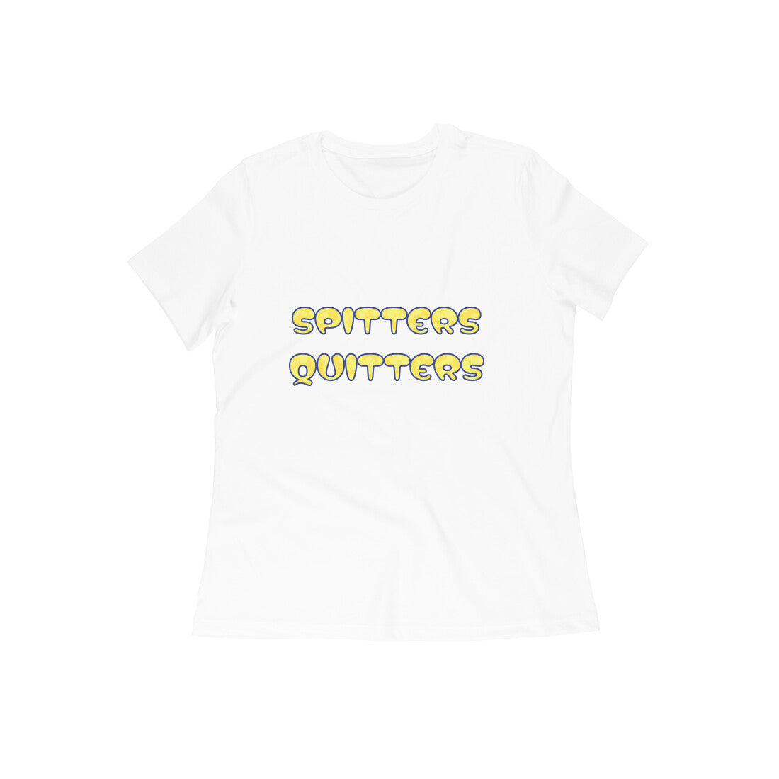 Spitters Quitters Snatched Women's Tee