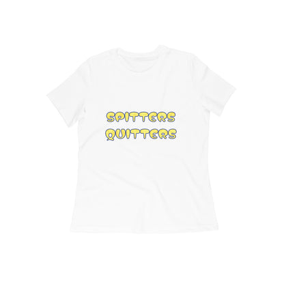 Spitters Quitters Snatched Women's Tee