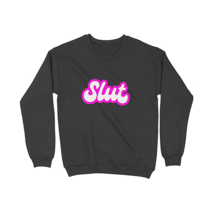 Slut Sweatshirt