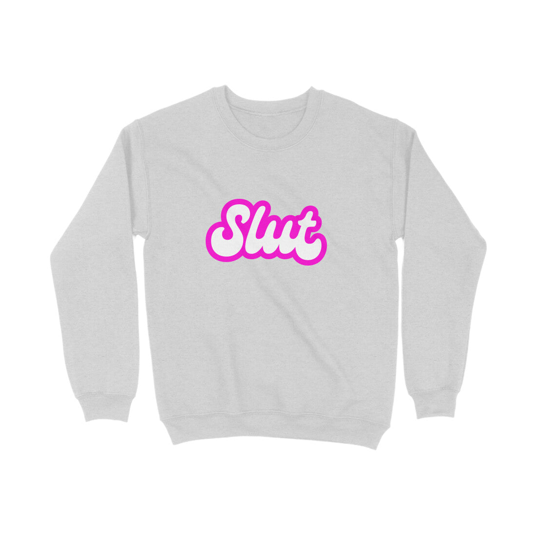 Slut Sweatshirt