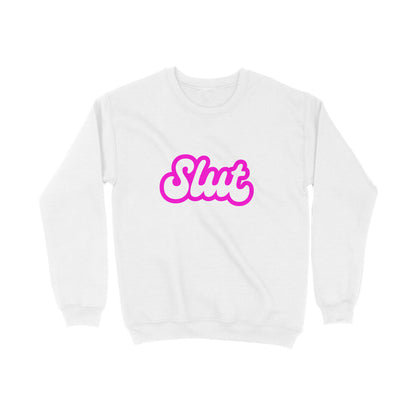 Slut Sweatshirt