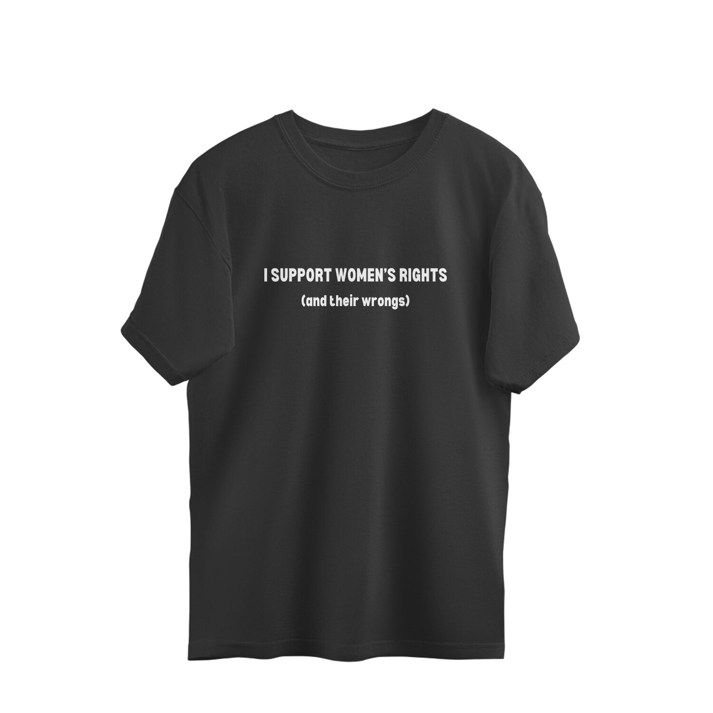 I support women’s rights Oversized Tee