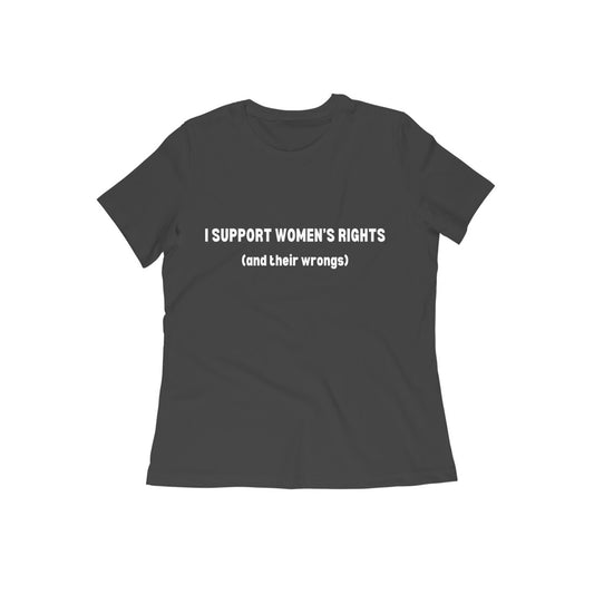 I support women’s rights Snatched Women's Tee