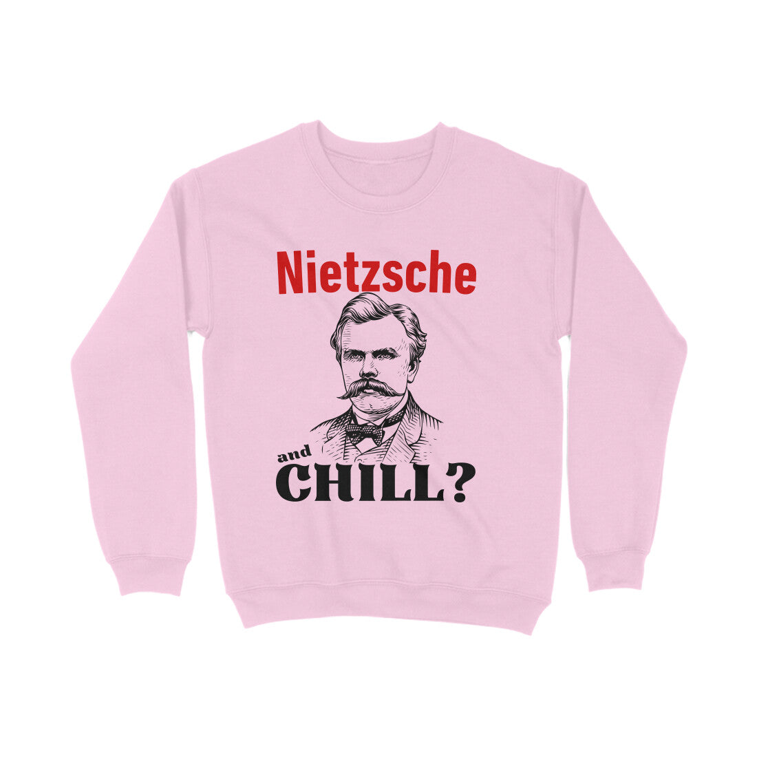 Nietzsche and Chill Sweatshirt