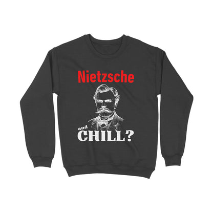 Nietzsche and Chill Sweatshirt