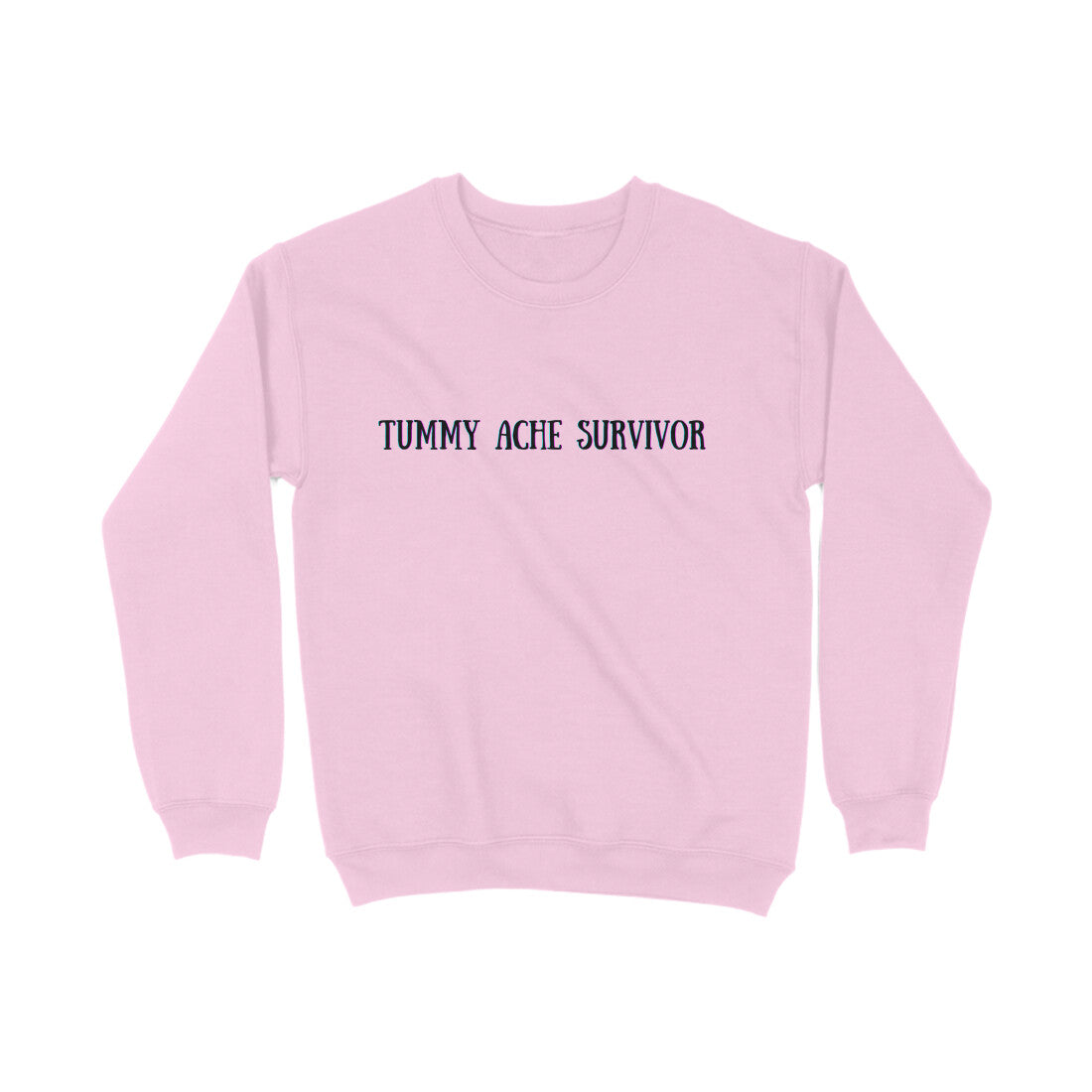 Tummy Ache Survivor Sweatshirt