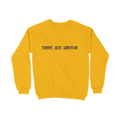 Tummy Ache Survivor Sweatshirt