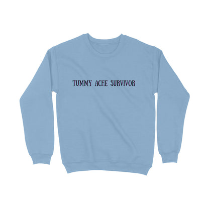 Tummy Ache Survivor Sweatshirt