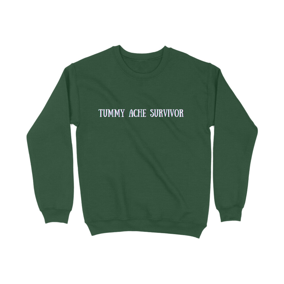 Tummy Ache Survivor Sweatshirt