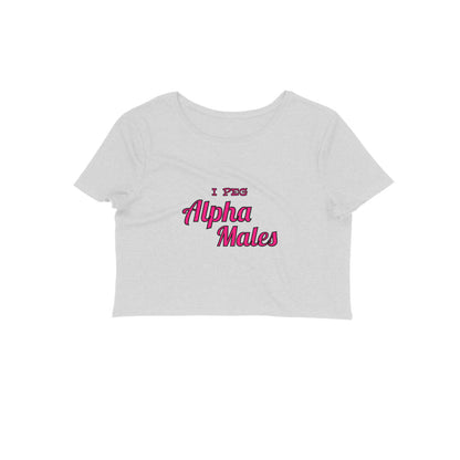 I Peg Alpha Males Crop Top