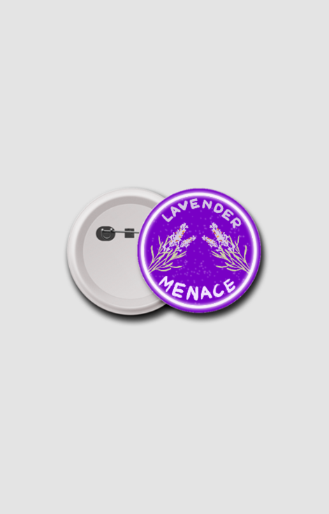 Lavender Menace Badge